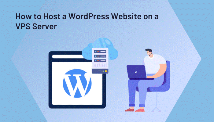 How to Host a WordPress Website on a VPS Server
