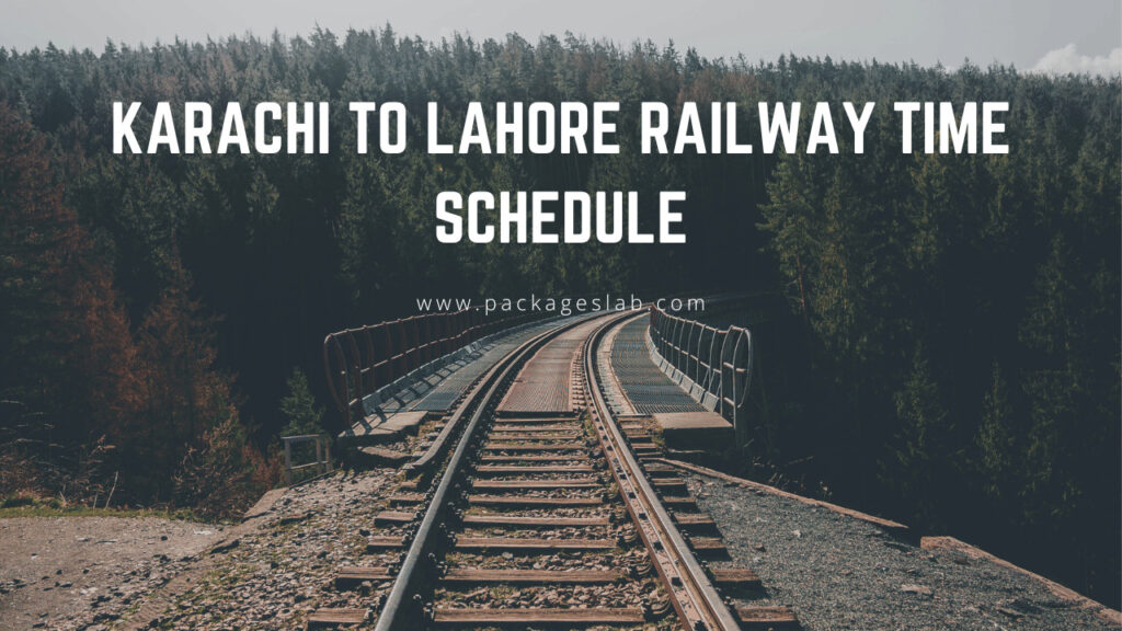 Karachi to Lahore Railway Time Schedule