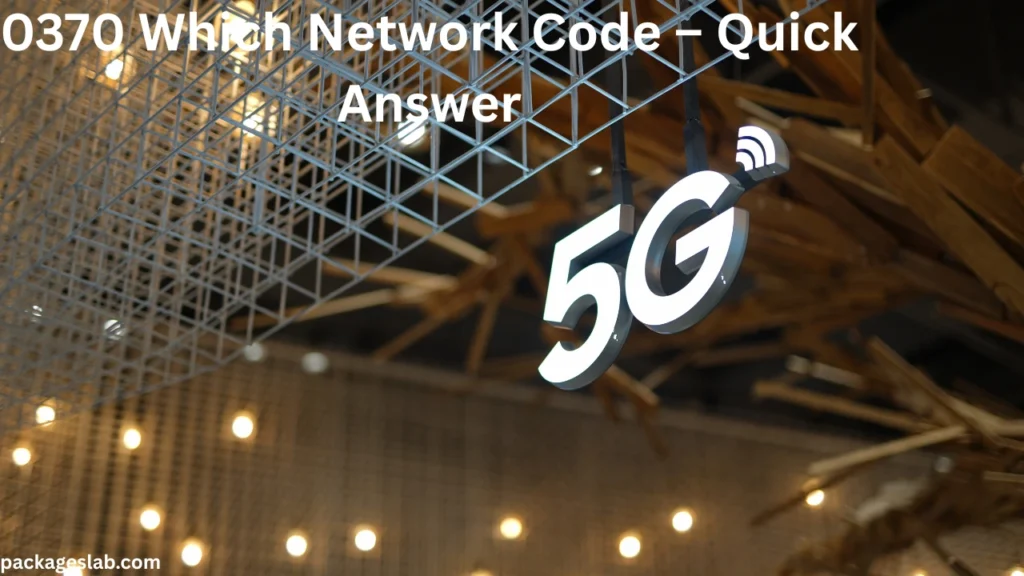 0370 Which Network Code – Quick Answer