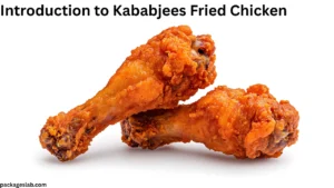 Introduction to Kababjees Fried Chicken