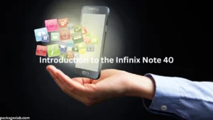 Introduction to the Infinix Note 40