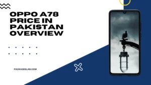 Oppo A78 Price in Pakistan – Overview