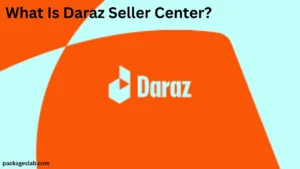 What Is Daraz Seller Center