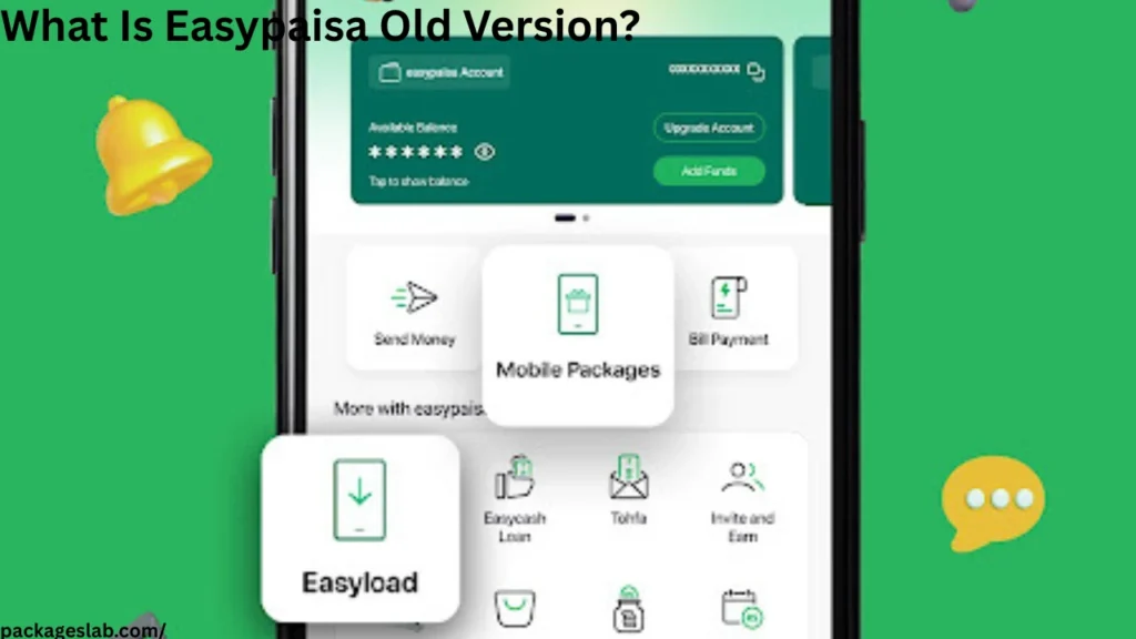 What Is Easypaisa Old Version