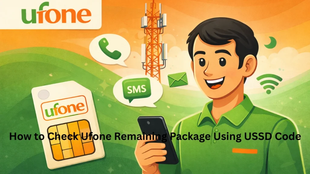 How to Check Ufone Remaining Package Using USSD Code