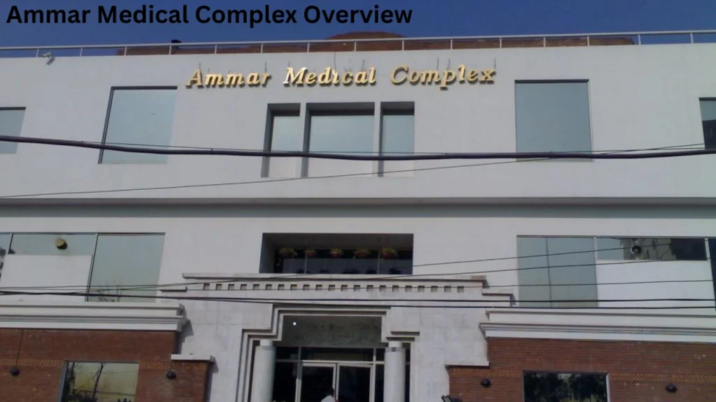 Ammar Medical Complex Overview