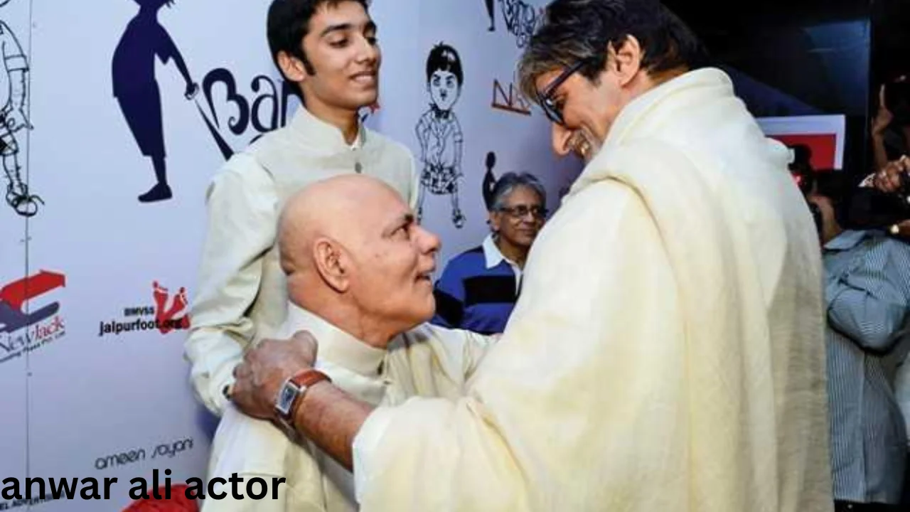 Anwar Ali Actor Biography, Career, Family, Age & Movies