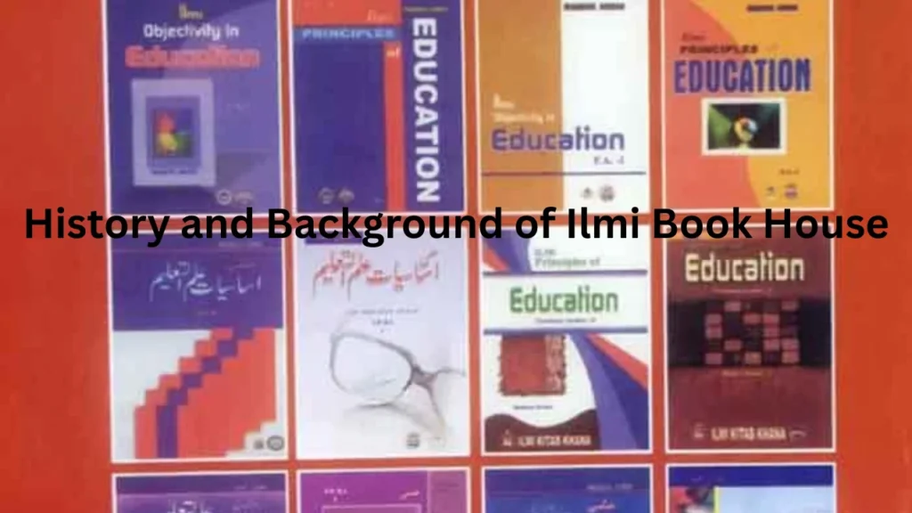 History and Background of Ilmi Book House